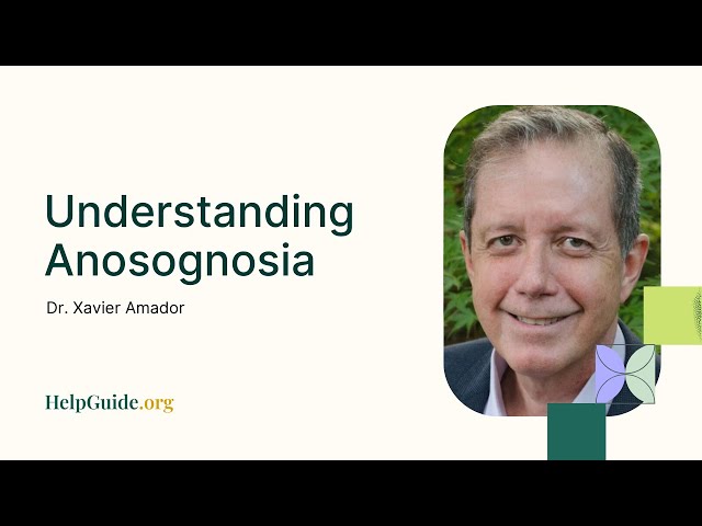 Dr  Xavier Amador: Understanding Anosognosia (Part 2 of 12)
