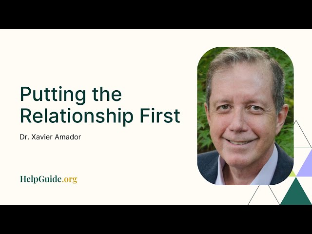 Dr  Xavier Amador: Putting the Relationship First (Part 4 of 12)